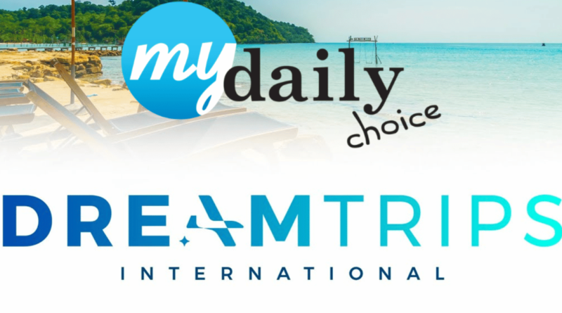 MyDailyChoice and DreamTrips Partnership